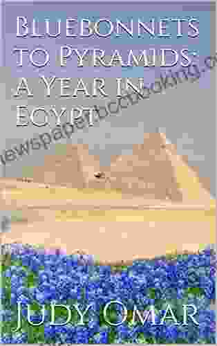 Bluebonnets To Pyramids: A Year In Egypt
