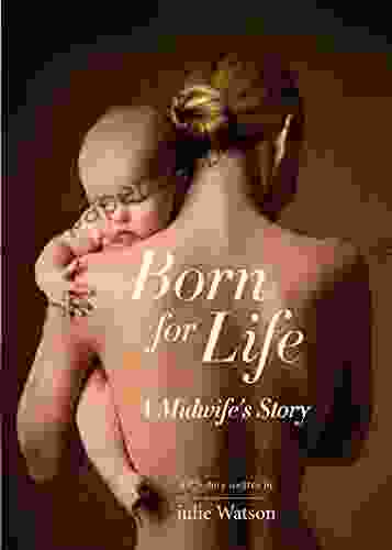 Born For Life: A Midwife S Story