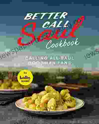 Better Call Saul Cookbook: Calling All Saul Goodman Fans