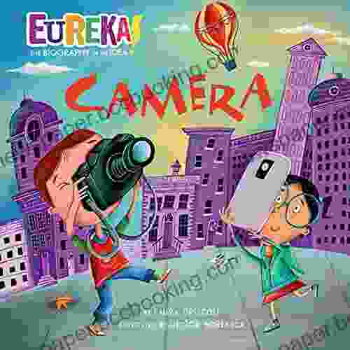 Camera: Eureka The Biography Of An Idea
