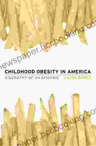 Childhood Obesity In America: Biography Of An Epidemic