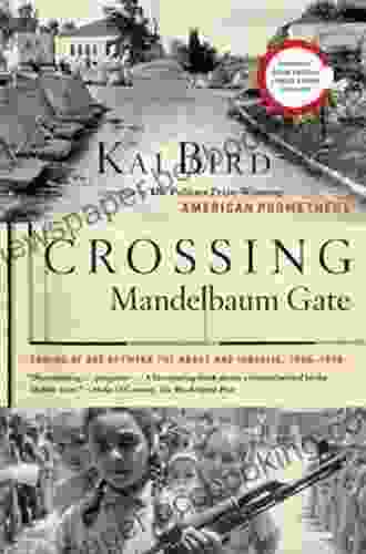 Crossing Mandelbaum Gate: Coming Of Age Between The Arabs And Israelis 1956 1978