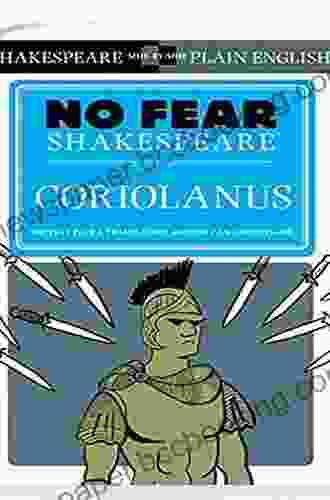 Coriolanus (No Fear Shakespeare) SparkNotes