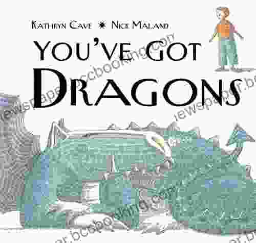 You Ve Got Dragons Kathryn Cave