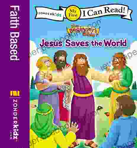 The Beginner S Bible Jesus Saves The World: My First (I Can Read / The Beginner S Bible)