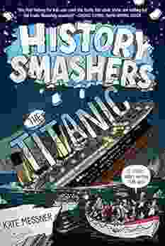 History Smashers: The Titanic Kate Messner