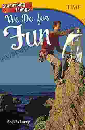 Surprising Things We Do For Fun (Time For Kids(r) Nonfiction Readers)