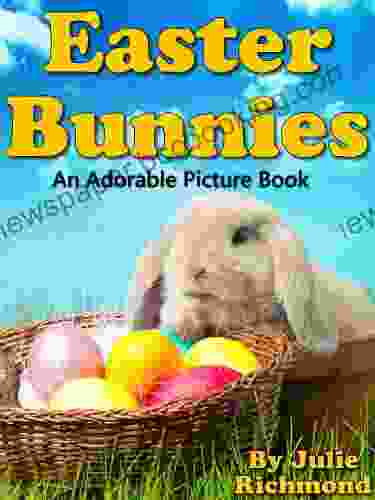 Easter Bunnies An Adorable Picture (Fun Ebooks For Kids) (Fun Picture For Children 1)