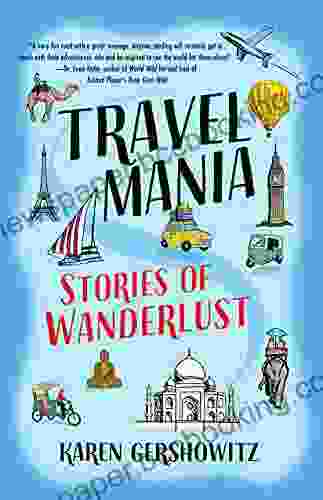 Travel Mania: Stories Of Wanderlust