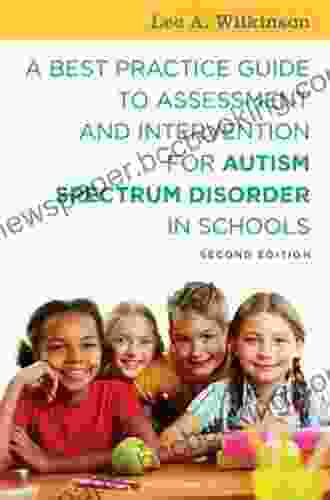A Best Practice Guide To Assessment And Intervention For Autism Spectrum Disorder In Schools Second Edition