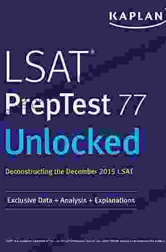 LSAT PrepTests 52 61 Unlocked: Exclusive Data + Analysis + Explanations (Kaplan Test Prep)