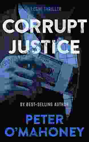 Corrupt Justice: A Legal Thriller (Tex Hunter Legal Thriller 3)