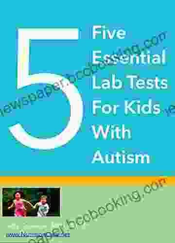 Five Essential Lab Tests For Kids With Autism