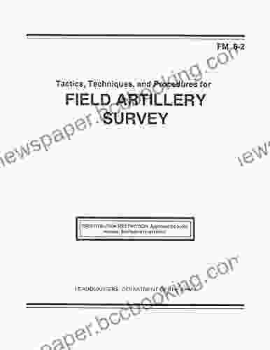 FM 6 2 Tactics Techniques And Procedures For Field Artillery Survey