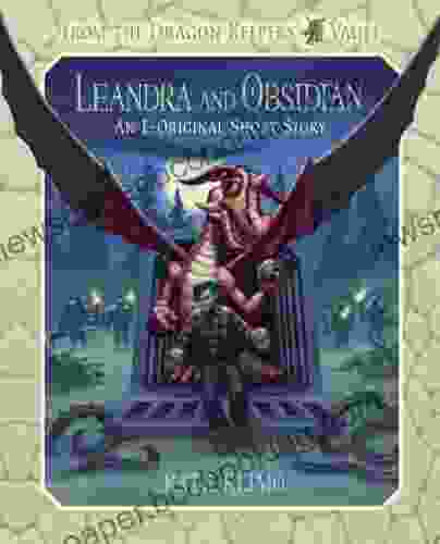 From The Dragon Keepers Vault: Leandra And Obsidian: An E Original Short Story