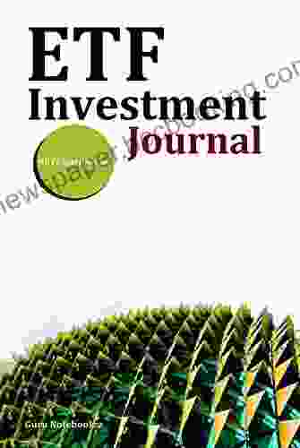 ETF Investment Journal: A Guided Journal For Exchange Traded Fund Investing Investment Basics Passive Income Portfolio Management Stock Diversification Finance Investing And Wealth Management)