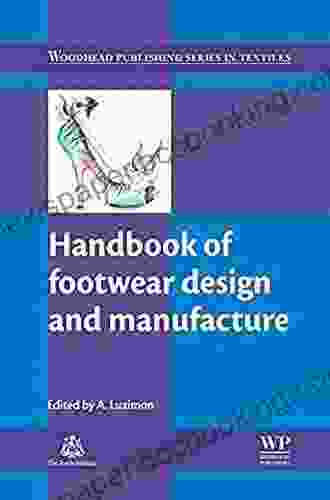 Handbook Of Footwear Design And Manufacture (Woodhead Publishing In Textiles)