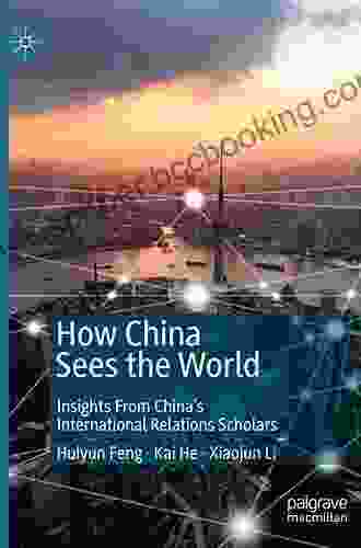 How China Sees The World: Insights From China S International Relations Scholars
