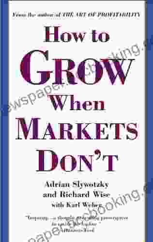 How To Grow When Markets Don T