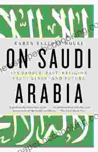 On Saudi Arabia: Its People Past Religion Fault Lines And Future
