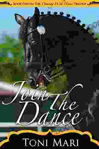 Join The Dance (Dancing With Horses 2)