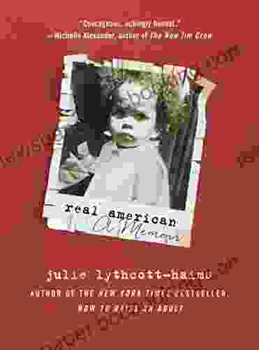 Real American: A Memoir Julie Lythcott Haims