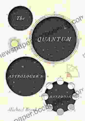 The Quantum Astrologer S Handbook: A History Of The Renaissance Mathematics That Birthed Imaginary Numbers Probability And The New Physics Of The Universe