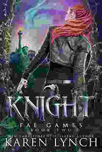 Knight (Fae Games 2) Karen Lynch