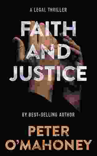 Faith And Justice: A Legal Thriller (Tex Hunter Legal Thriller 2)