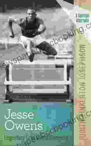 Jesse Owens: Legendary Gold Medal Olympian (A Spotlight Biography)