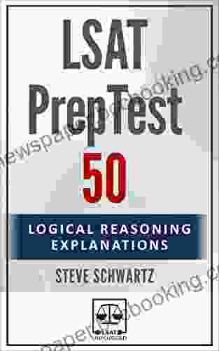 LSAT PrepTest 50: Logical Reasoning Explanations (LSAT PrepTest (Logical Reasoning Explanations))