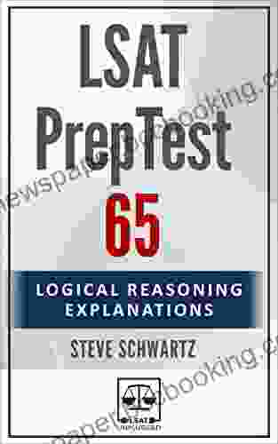 LSAT PrepTest 65: Logical Reasoning Explanations (LSAT PrepTest (Logical Reasoning Explanations))