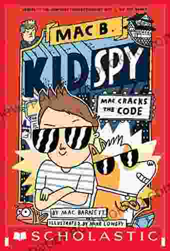 Mac Cracks The Code (Mac B Kid Spy #4)