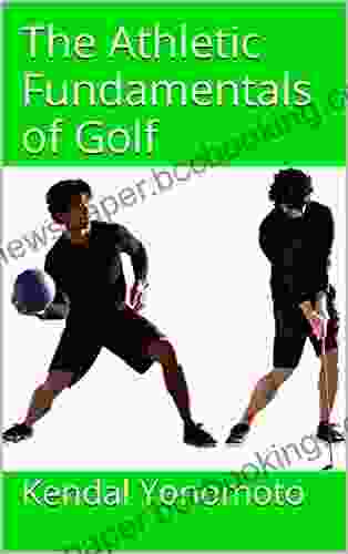 The Athletic Fundamentals Of Golf