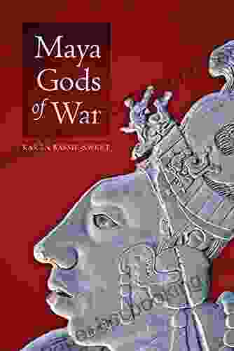 Maya Gods Of War Karen Bassie Sweet