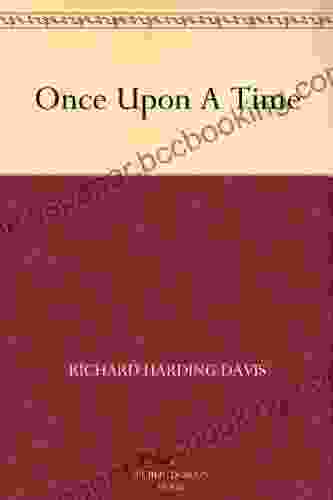 Once Upon A Time Richard Harding Davis