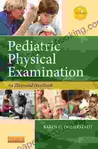 Pediatric Physical Examination E Book: An Illustrated Handbook