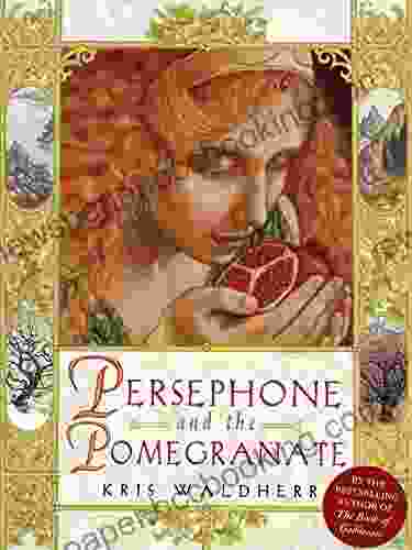 Persephone And The Pomegranate: A Myth Of Greece