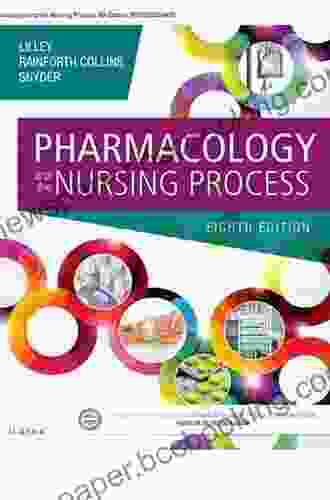 Pharmacology And The Nursing Process E