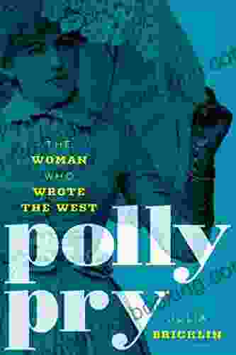 Polly Pry: The Woman Who Wrote The West