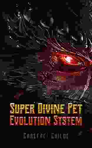 Super Divine Pet Evolution System: Post Apocalyptic LitRPG With Cultivation System Fantasy Novel 4