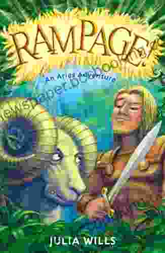 Rampage : An Aries Adventure Julia Wills