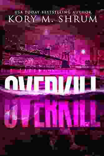 Overkill: A Lou Thorne Thriller (Shadows In The Water 7)