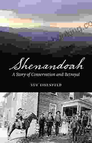 Shenandoah: A Story Of Conservation And Betrayal