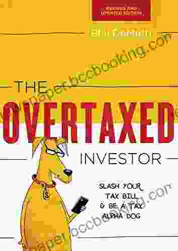 The Overtaxed Investor: Slash Your Tax Bill Be A Tax Alpha Dog