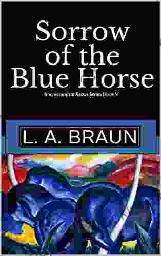 Sorrow Of The Blue Horse (Impressionism S Rebus Secrets)