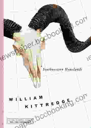 Southwestern Homelands (Directions) William Kittredge