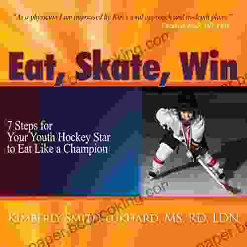 Eat Skate Win: 7 Steps For Your Youth Hockey Star To Eat Like A Champion