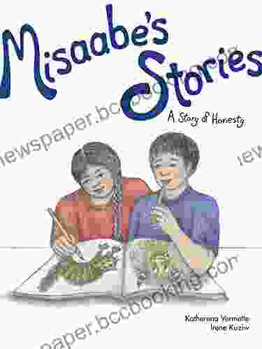 Misaabe S Stories: A Story Of Honesty (The Seven Teachings Stories 5)