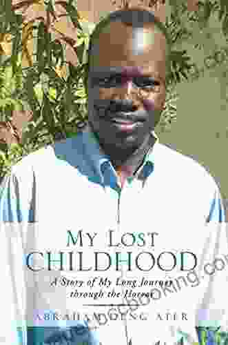 My Lost Childhood: A Story Of My Long Journey Through The Horror
